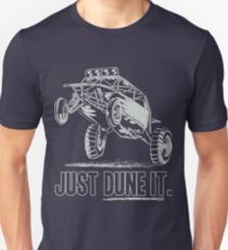 Dune Buggy Just Dune It Race Unisex T-Shirt