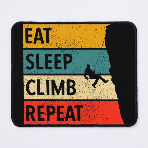 Item preview, Eat Sleep Climb Repeat - Perfect Climbing Day designed and sold by strokli.