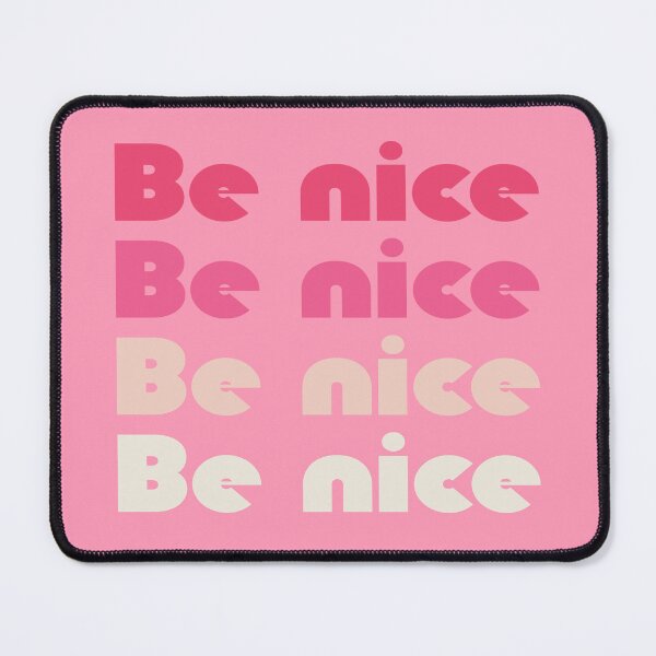 Item preview, BE NICE designed and sold by CremeStudio.