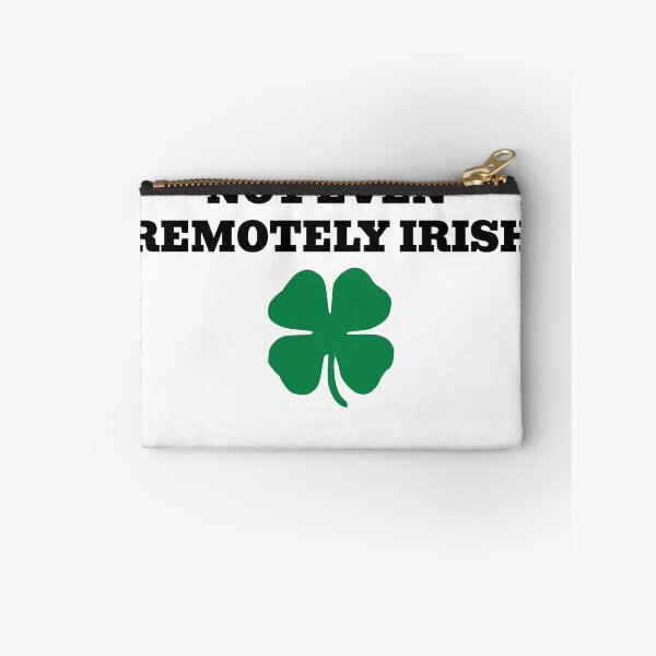 Item preview, Not Even Remotely Irish designed and sold by WakeNBake-Tees.