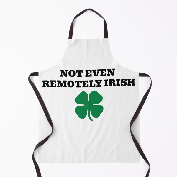 Item preview, Not Even Remotely Irish designed and sold by WakeNBake-Tees.
