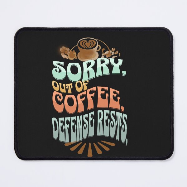 Item preview, SORRY FOR WHAT I SAID BEFORE COFFEE designed and sold by Ramzadeen.