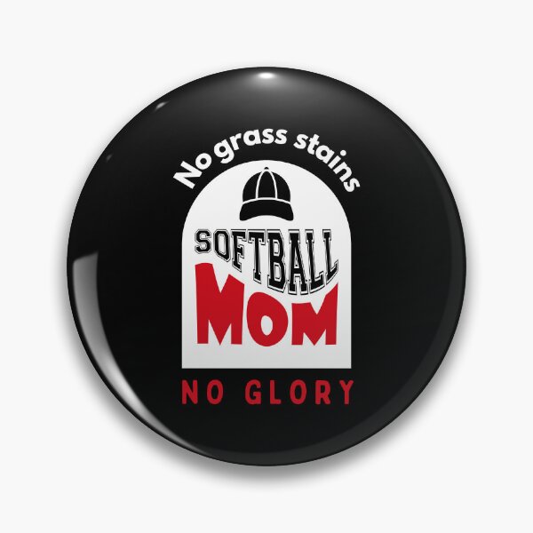 Artikelvorschau, Softball Mom No Grass Stains no Glory lustiges Motivationsdesign entworfen und verkauft von DigitalMagShop.