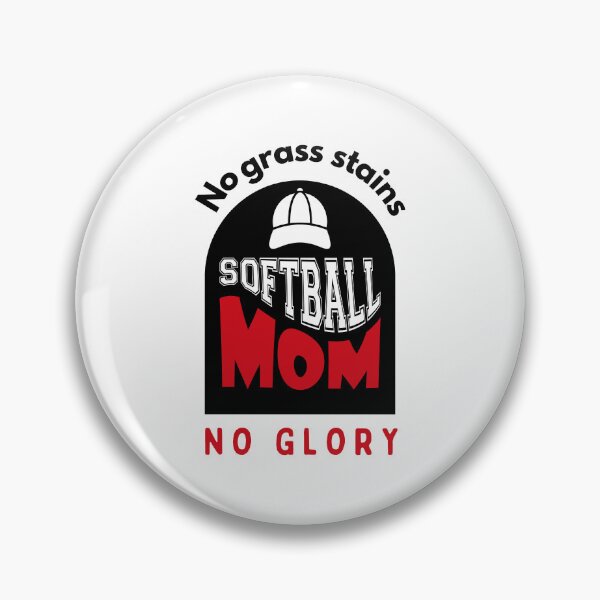 Artikelvorschau, Softball Mom No Grass Stains no Glory lustiges Motivationsdesign entworfen und verkauft von DigitalMagShop.