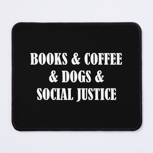 Item preview, BOOKS & COFFEE & DOGS & SOCIAL JUSTICE designed and sold by Mandala & More.