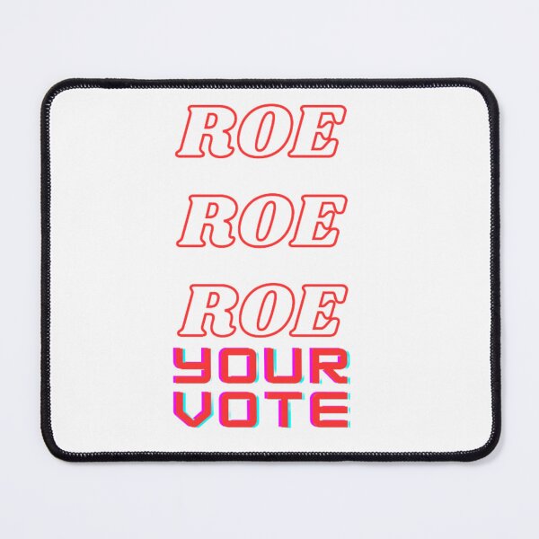 Item preview,  Roe Roe Roe Your Vote - Cute designed and sold by nicedesign01.