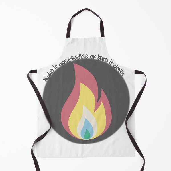 Item preview, Make it Accessible or Burn it Down  designed and sold by IronCrip.