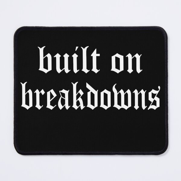 Item preview, "Built on Breakdowns" for Metalcore and Deathcore fans designed and sold by CatandRocknRoll.