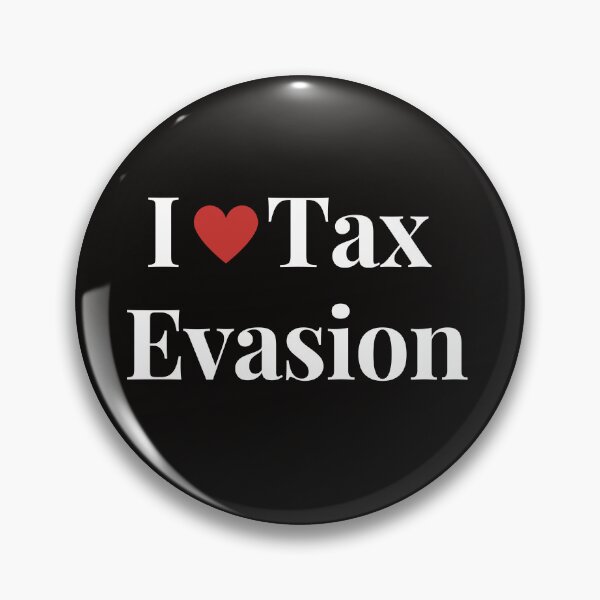 Item preview, I Love Tax Evasion  designed and sold by MiSuPa.