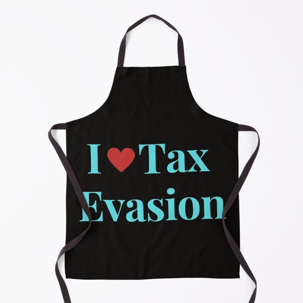 Item preview, I Love Tax Evasion  designed and sold by MiSuPa.