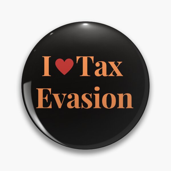 Item preview, I Love Tax Evasion  designed and sold by MiSuPa.