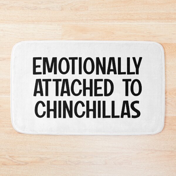 Item preview, Emotionally Attached To Chinchillas designed and sold by kamrankhan.