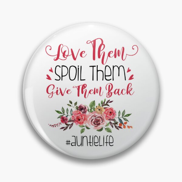 Item preview, Love Them, Spoil Them, Give Them Back - Auntie Life designed and sold by SunsetGloww.