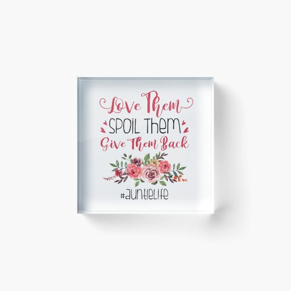 Item preview, Love Them, Spoil Them, Give Them Back - Auntie Life designed and sold by SunsetGloww.