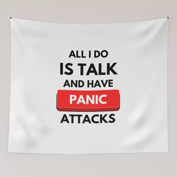 Item preview, All I Do Is Talk and Have Panic Attacks designed and sold by monikute.