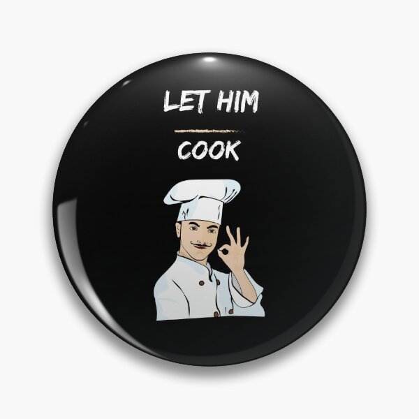 Item preview, Let Him Cook Meme designed and sold by Paintandgo.