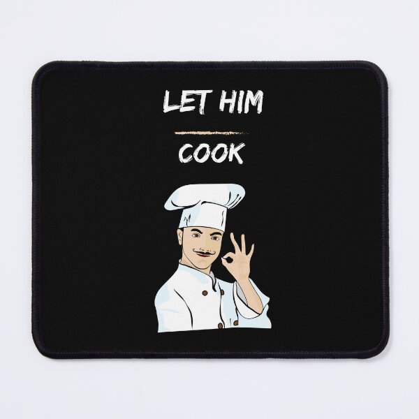 Item preview, Let Him Cook Meme designed and sold by Paintandgo.
