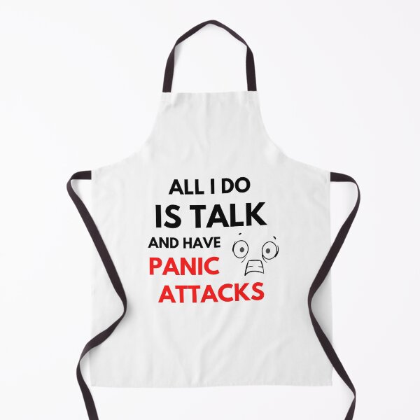 Item preview, All I Do Is Talk and Have Panic Attacks designed and sold by monikute.