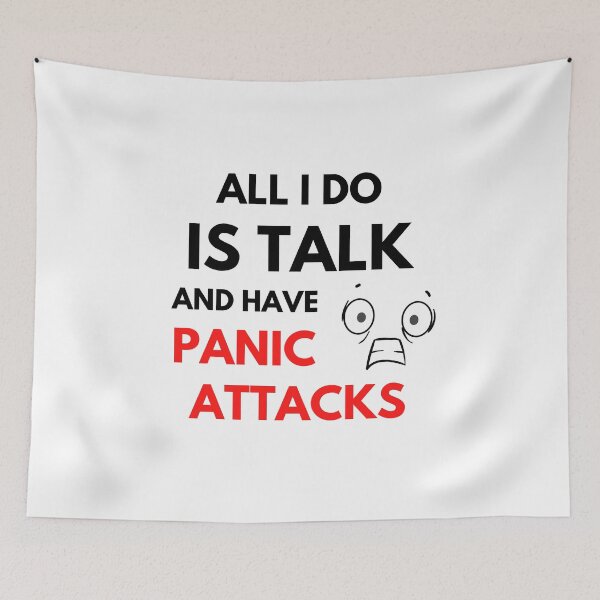 Item preview, All I Do Is Talk and Have Panic Attacks designed and sold by monikute.
