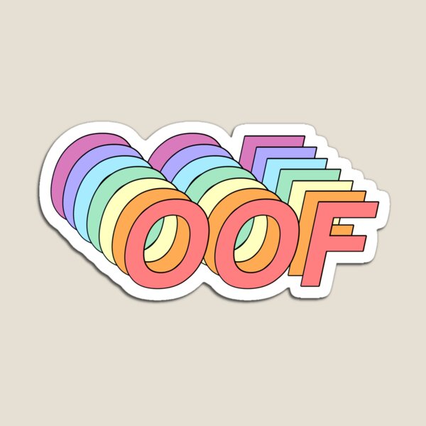 Oof Magnets Redbubble - rainbow oof roblox know your meme