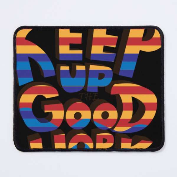 Item preview, Keep Up the Good Work!103 designed and sold by Nhatlinh01.