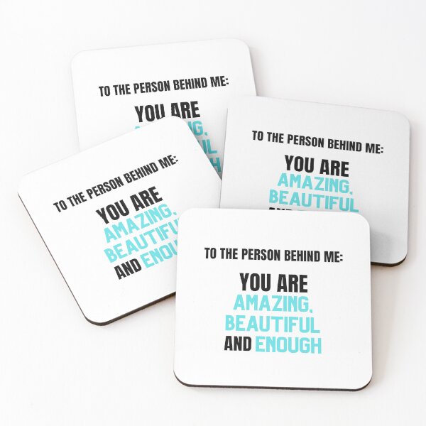 Item preview, To the person behind me: You are amazing, beautiful and enough designed and sold by monikute.