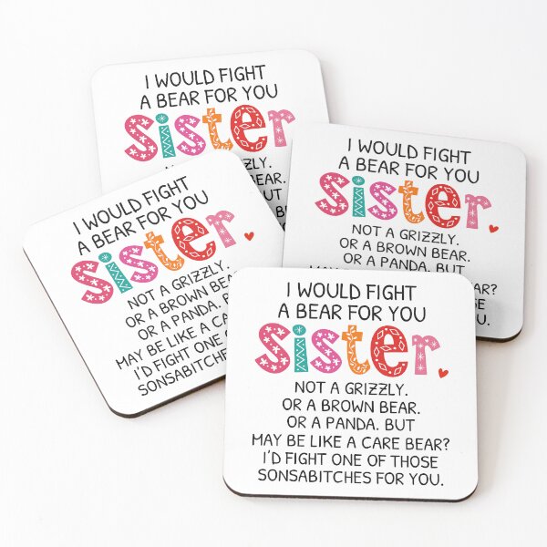 Item preview, I Would Fight A Bear For You Sister designed and sold by SunsetGloww.