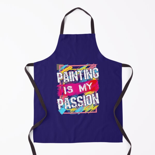 Item preview, Painting Is My Passion designed and sold by jaygo.