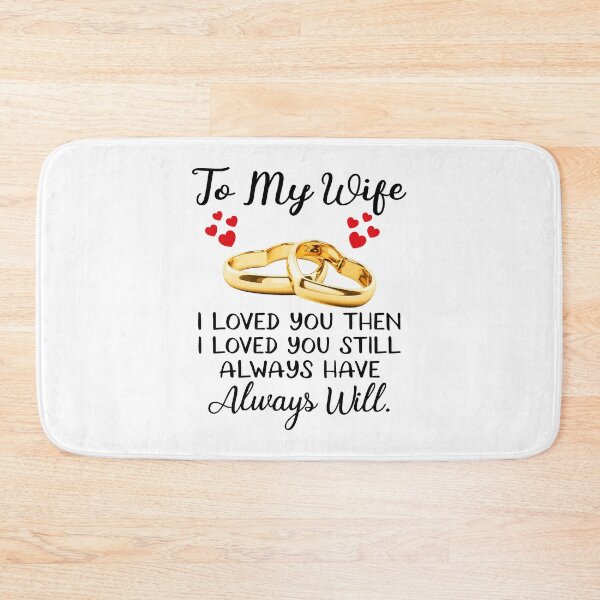 Item preview, To My Wife I Love You Them I Love You Still Always Have Always Will designed and sold by SunsetGloww.