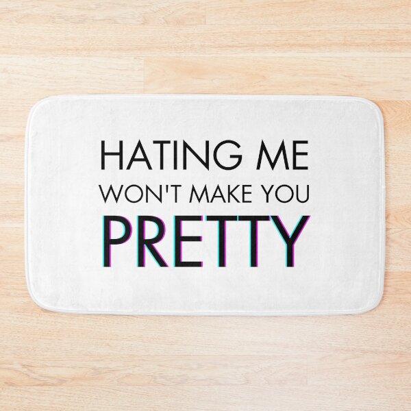 Item preview, Hating me won't make you pretty designed and sold by monikute.
