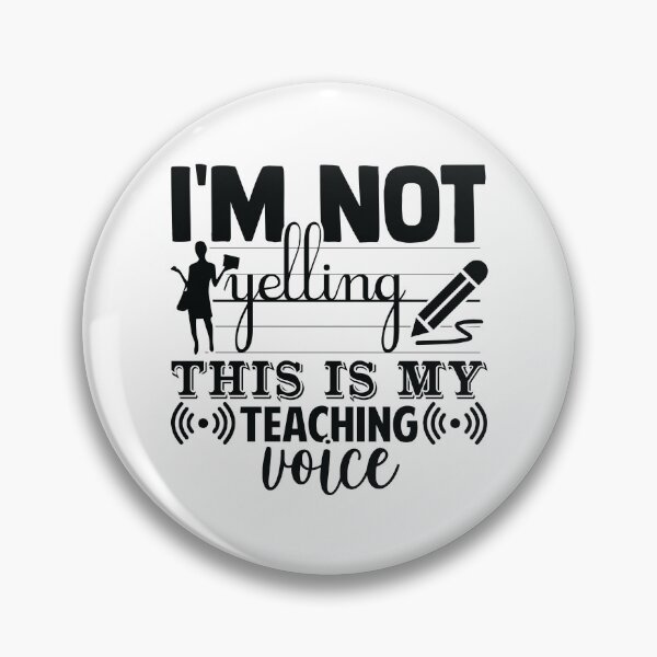 Item preview, I'M NOT YELLING THIS IS MY TEACHING VOICE designed and sold by SticerOcean.
