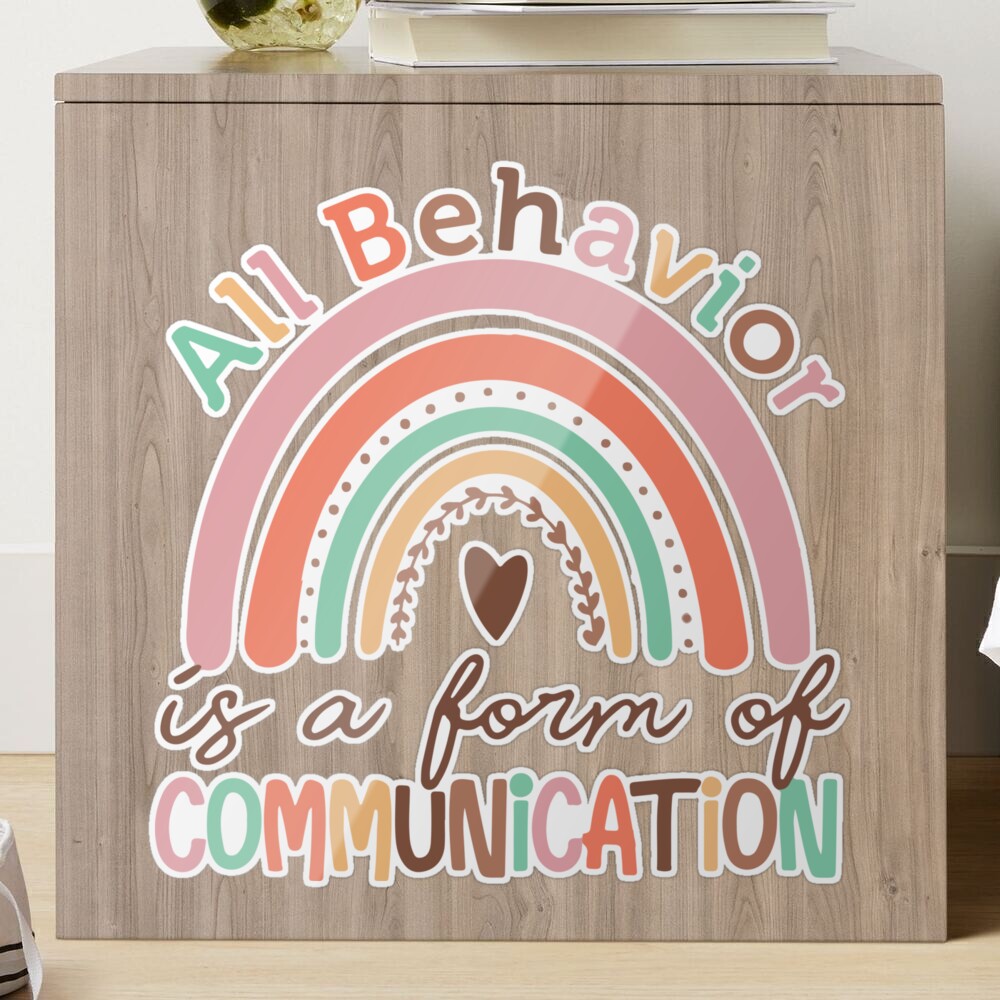 All Behavior Is A Form Of Communication, Applied Behavior Analysis Bcba  Gift Aba Therapy Gift Social Worker Mom Gift  Sticker for Sale by  stickersworld31