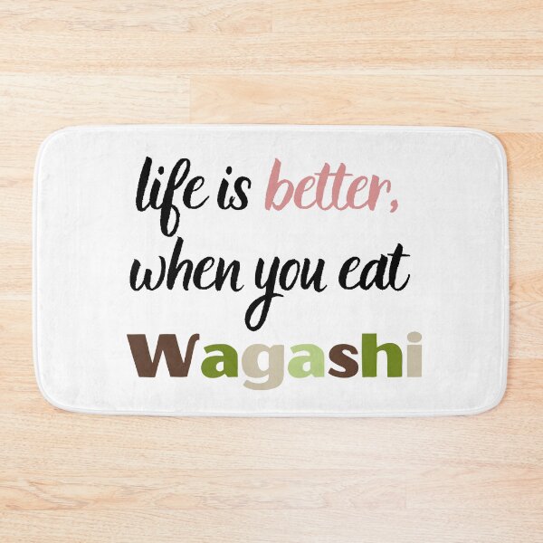 Item preview, Life Is Better When You Eat Wagashi, Gift for Japanese Sweets Lover, Gift for Wagashi Lover designed and sold by famington.