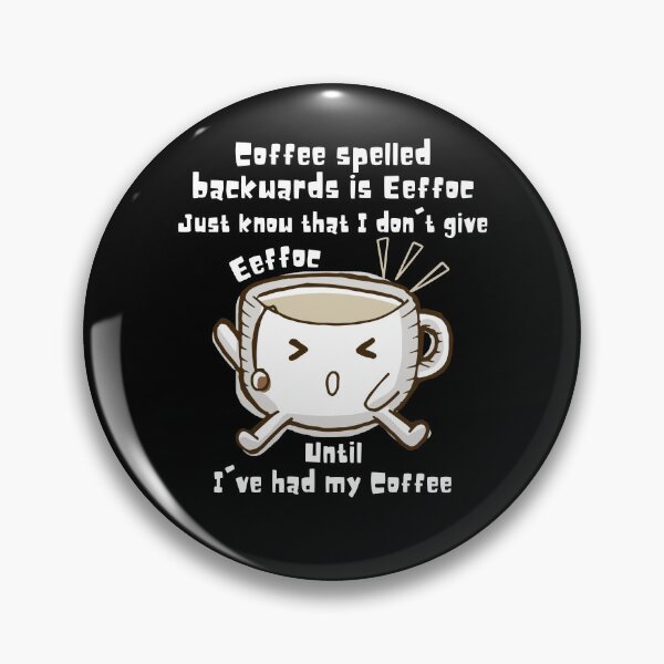 Item preview, Coffee Spelled Backwards Is Eeffoc designed and sold by AmberSiraj.