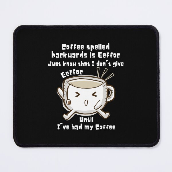 Item preview, Coffee Spelled Backwards Is Eeffoc designed and sold by AmberSiraj.