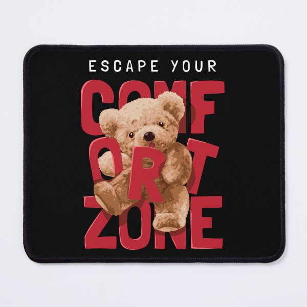 Item preview, Escape Your Comfort Zone - Cool Bear Merch designed and sold by Froyd Wess.
