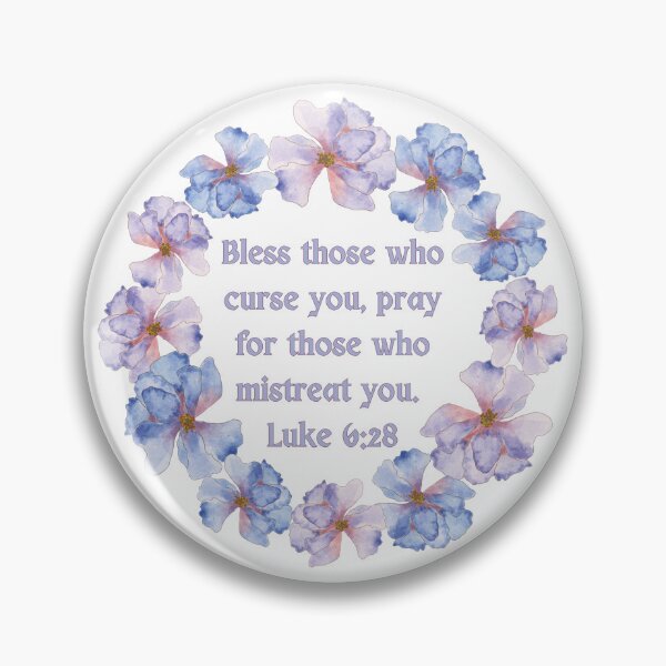 Item preview, Luke 6:28 - Bless those who curse you, pray for those who mistreat you designed and sold by FlutterByH.