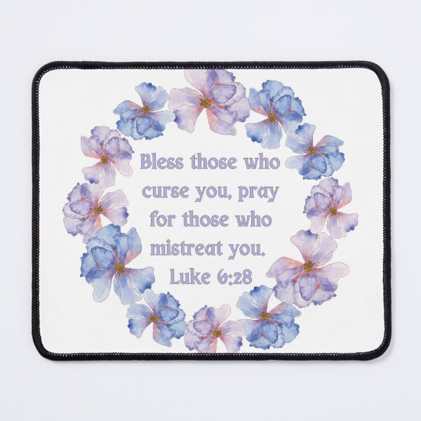 Item preview, Luke 6:28 - Bless those who curse you, pray for those who mistreat you designed and sold by FlutterByH.