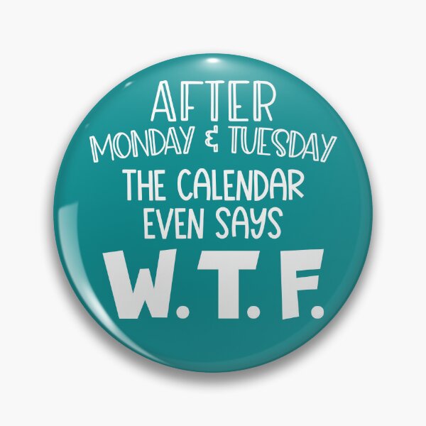 Item preview, Even the Calendar says WTF designed and sold by Jandsgraphics.