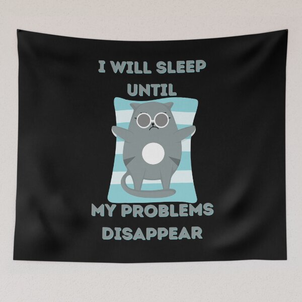 Item preview, I Will Sleep Until My Problems Disappear funny cat gifts  designed and sold by VectorPower.