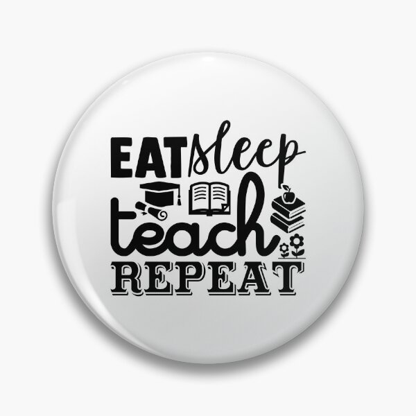 Item preview, EAT SLEEP TEACH REPEAT designed and sold by SticerOcean.