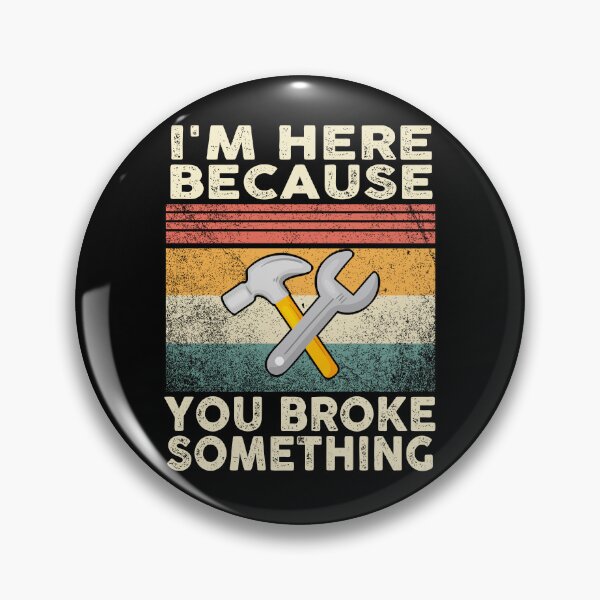 Item preview, Retro I'm Here Because You Broke Something Mechanic  designed and sold by solimangomaa.