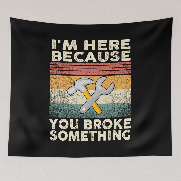Item preview, Retro I'm Here Because You Broke Something Mechanic  designed and sold by solimangomaa.