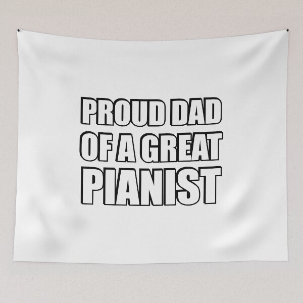 Item preview, Proud dad of a great pianist designed and sold by Inspirationmotivation.