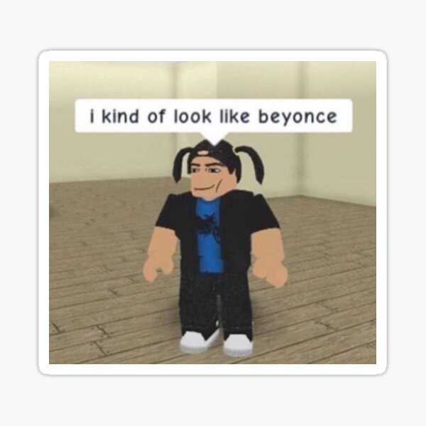 I kinda look like beyonce Sticker for Sale by EliasBNSA