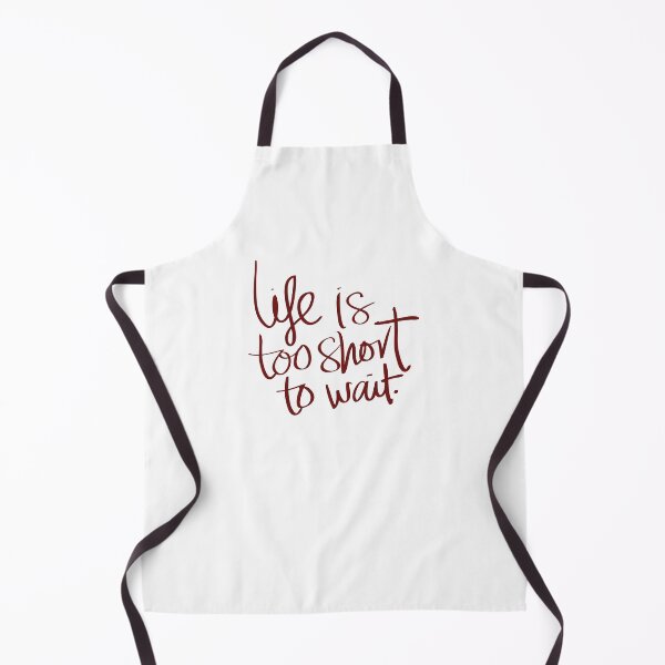 Item preview, Life is too short to wait. designed and sold by MPDesign84.