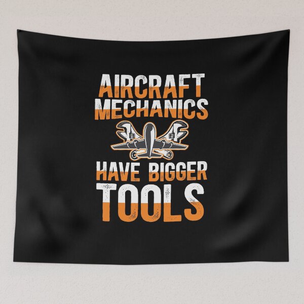 Item preview, Aircraft Mechanics Have Bigger Tools designed and sold by TeesYouWant.