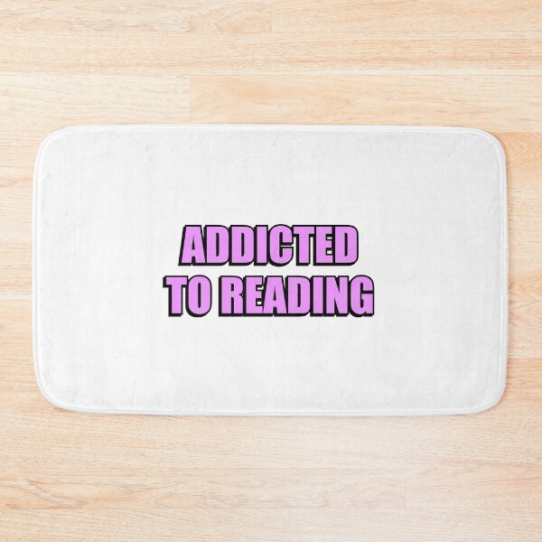 Item preview, Addicted To Reading  designed and sold by Inspirationmotivation.