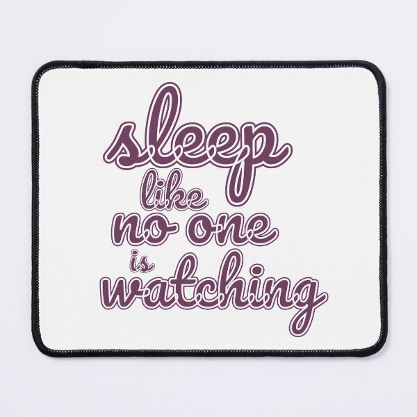 Item preview, Sleep Like No One Is Watching designed and sold by LapillusDesigns.
