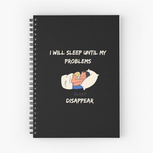 Item preview, I Will Sleep Until My Problems Disappear designed and sold by Paintandgo.